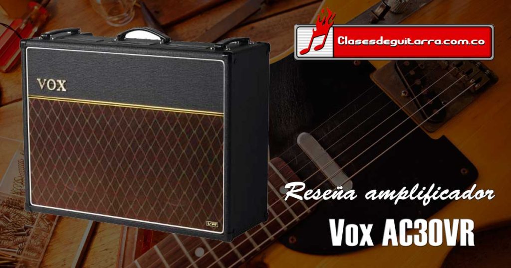 Reseña amplificador Vox AC30VR
