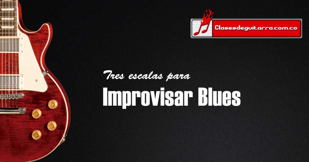 Tres escalas que puedes usar para improvisar blues