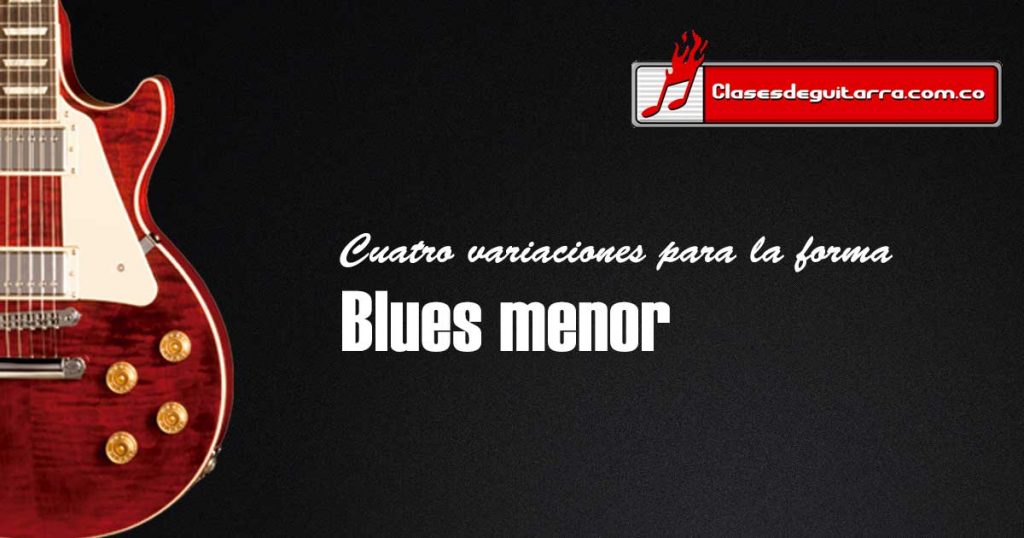 Forma Blues menor y sus variaciones