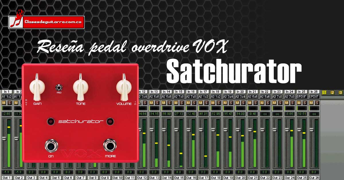 Reseña pedal overdrive vox satchurator