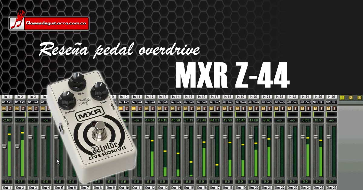 Reseña pedal overdrive MXR Z44
