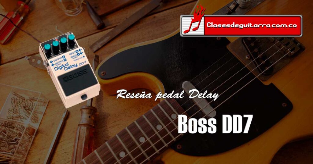 Reseña pedal delay Boss DD7