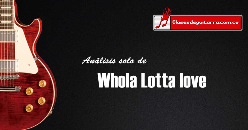 Analisis solo de Whola Lotta love