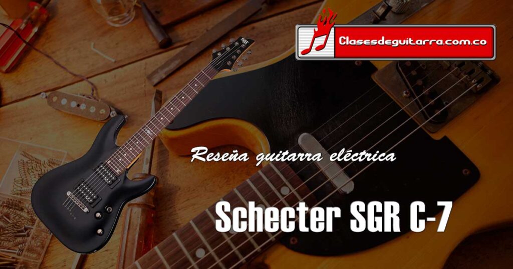 Reseña guitarra eléctrica Schecter SGR C-7