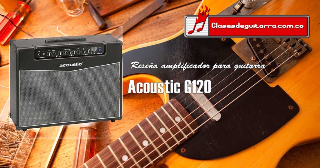Reseña amplificador Acoustic G120