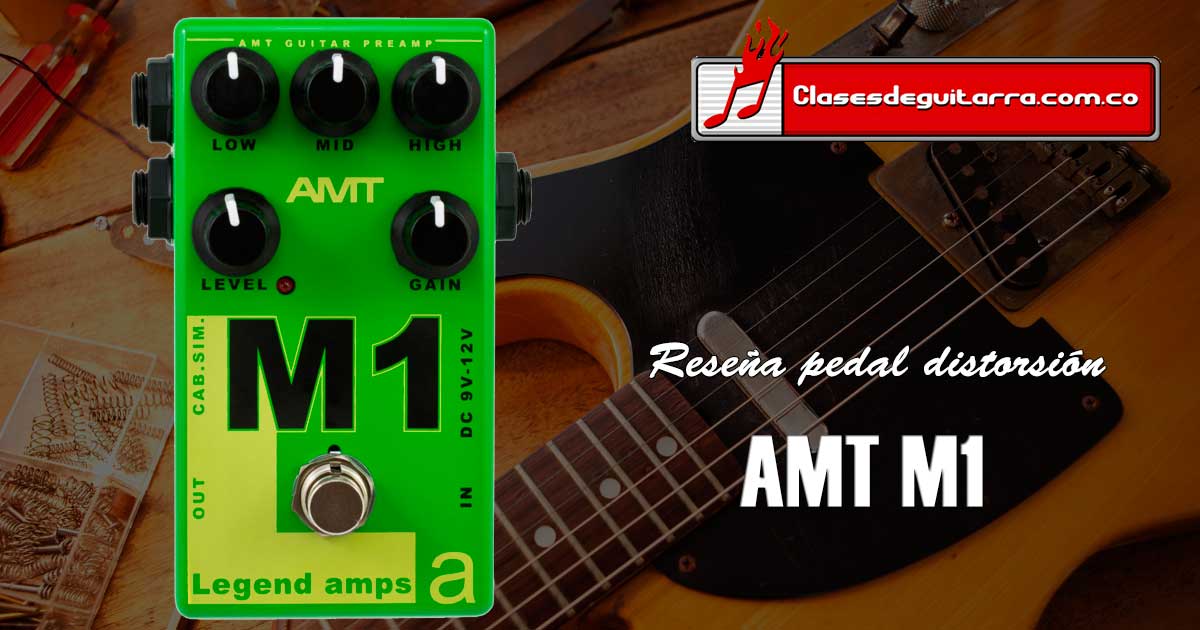 Reseña pedal de distorsión AMT M1