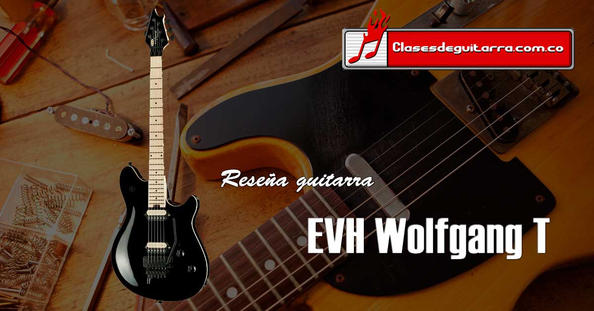 Reseña guitarra EVH Wolfgang T