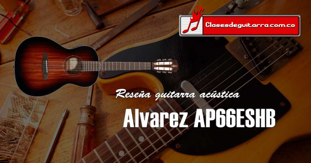 Reseña guitarra electroacústica Alvarez AP66ESHB
