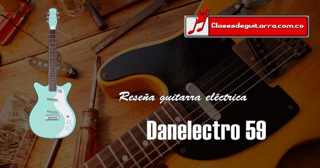 Reseña guitarra eléctrica Danelectro 59