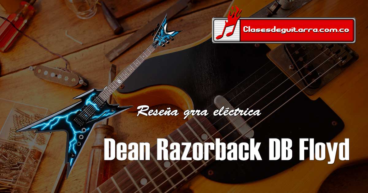 Reseña guitarra eléctrica Dean Razorback DB Floyd