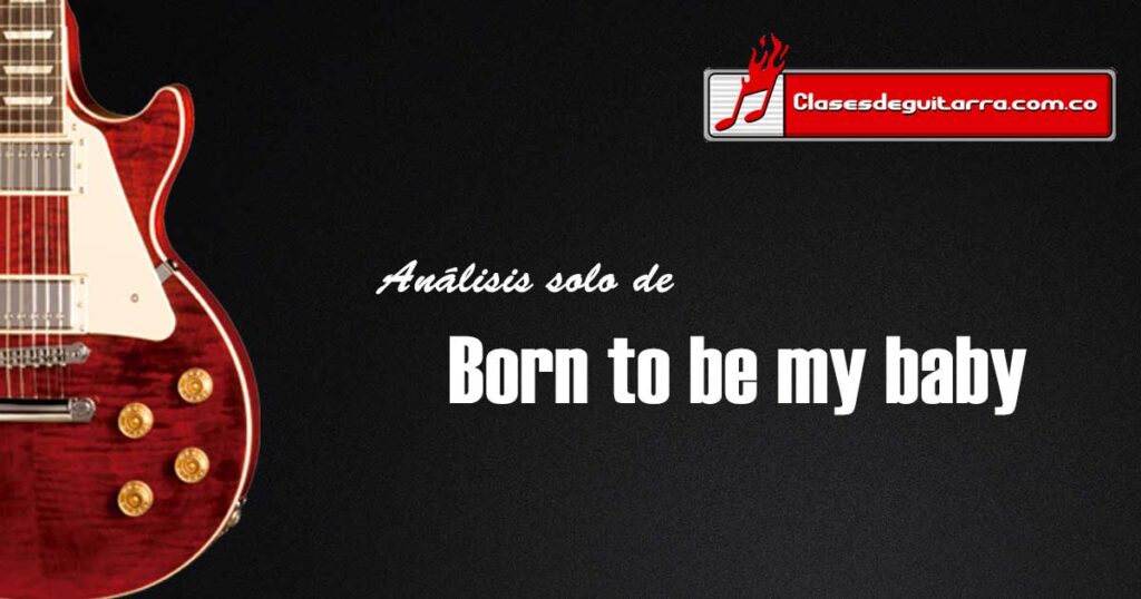 Análisis solo de Born to be my baby de Richie Sambora de Bon Jovi