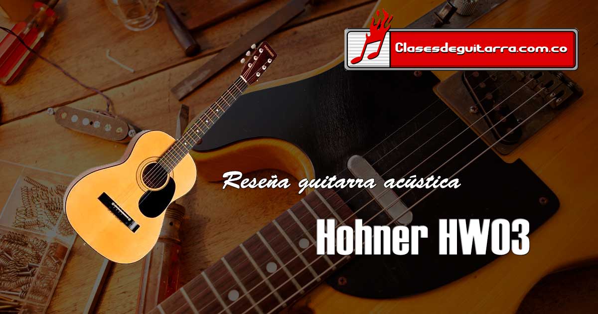 Reseña guitarra acústica Hohner HW03