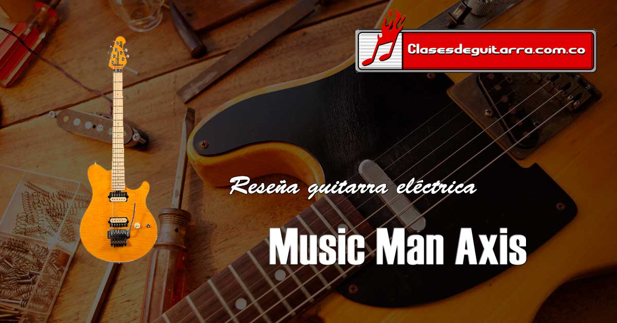 Reseña guitarra eléctrica Music Man Axis