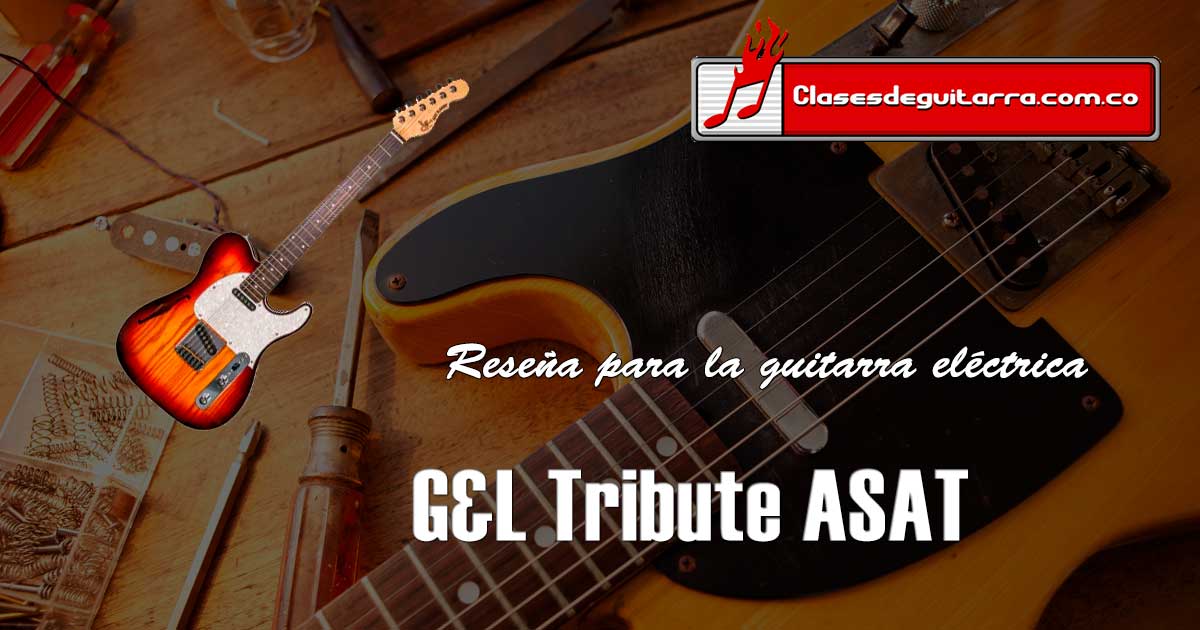 Reseña guitarra eléctrica G&L Tribute ASAT