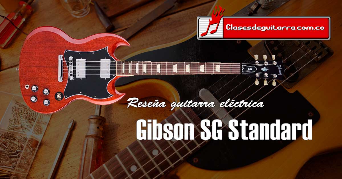 Reseña guitarra eléctrica Gibson SG Standard