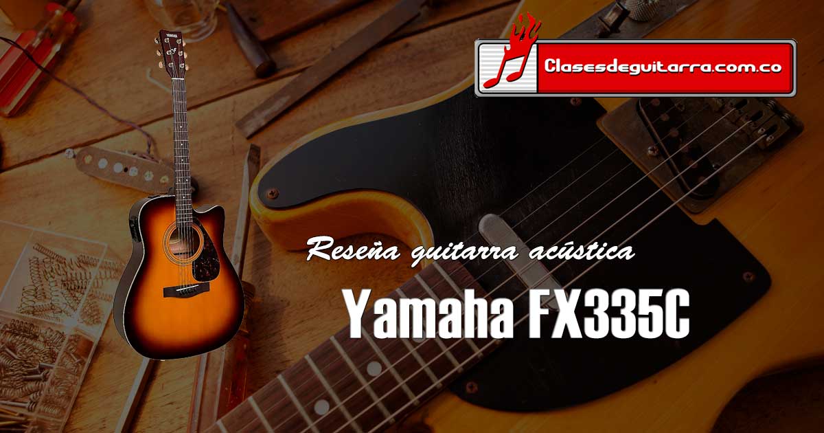 Reseña guitarra electroacústica Yamaha FX335C