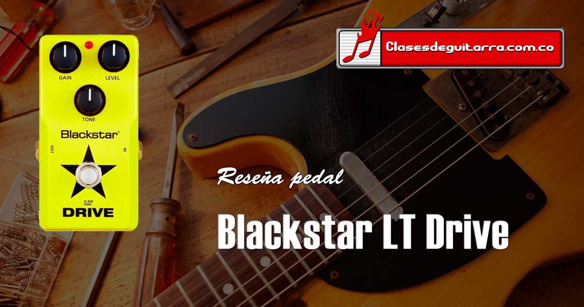 Reseña pedal Overdrive Blackstar LT Drive
