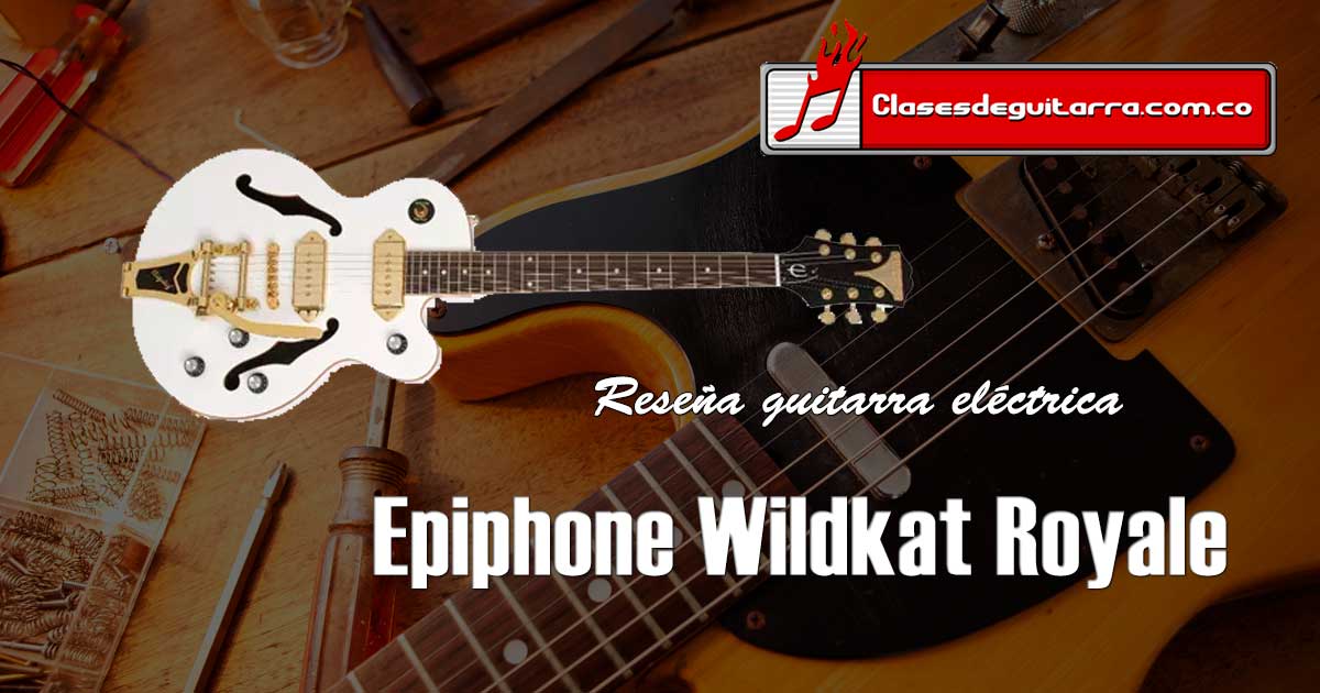 Reseña guitarra eléctrica Epiphone Wildkat Royale