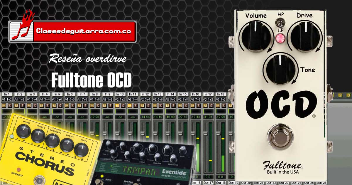 Reseña pedal overdrive Fulltone OCD