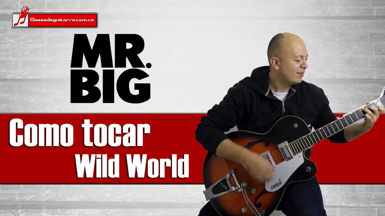 Como tocar Wild World, versión de Mr Big