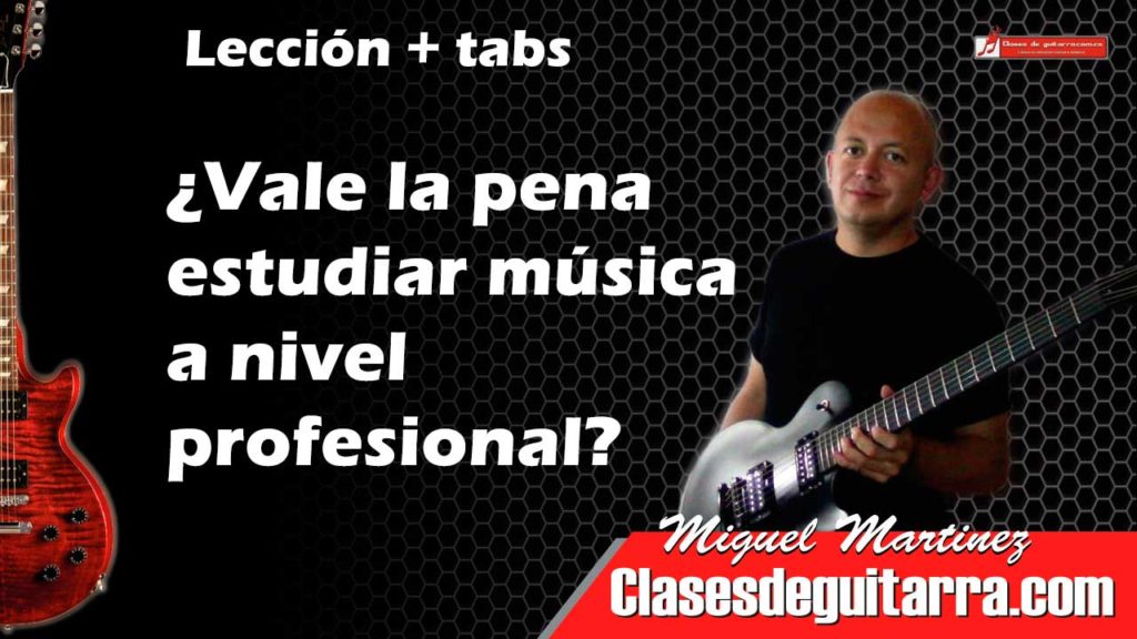 Vale la pena estudiar música a nivel profesional?