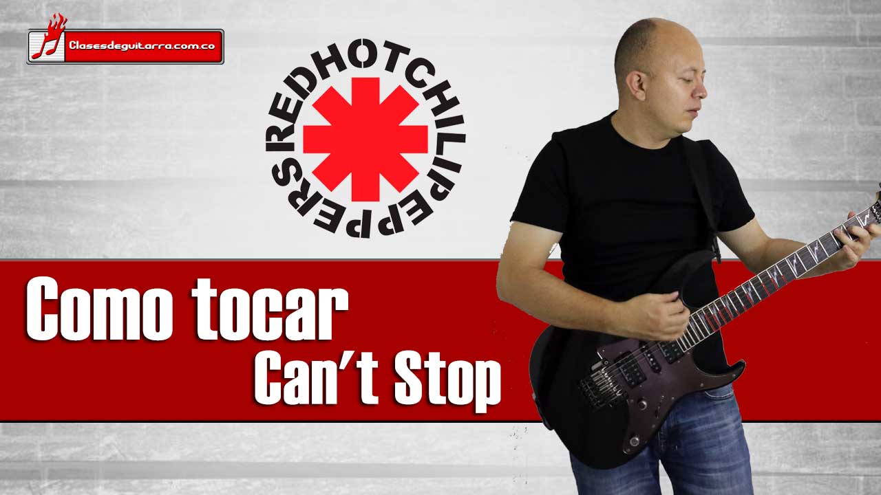 Como tocar Can't Stop en guitarra